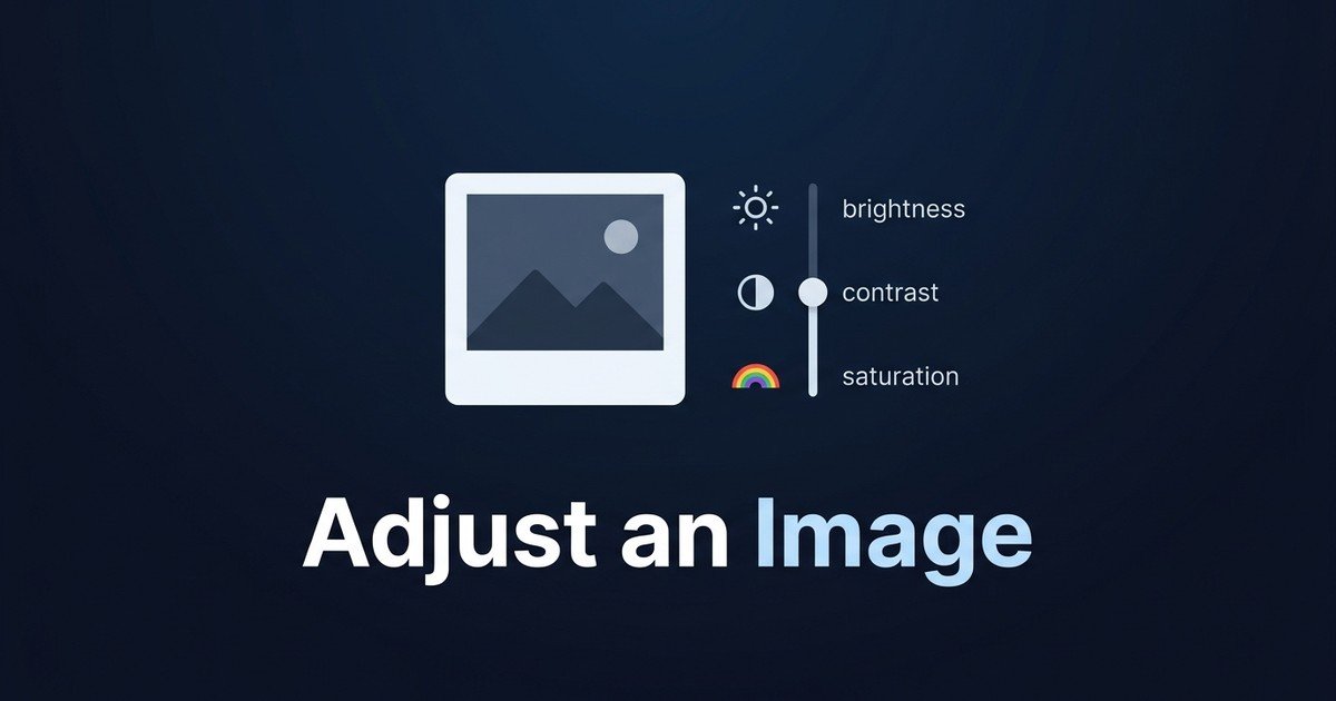Adjust image brightness contrast saturation guide — DCPIXEL